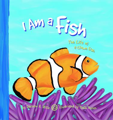 I am a fish : the life of a clown fish