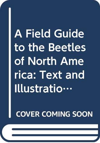 A field guide to the beetles of North America : text and illustrations