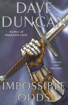 Impossible odds : a chronicle of the King's Blades