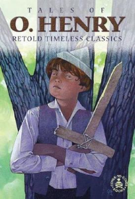 Tales of O. Henry : retold timeless classics