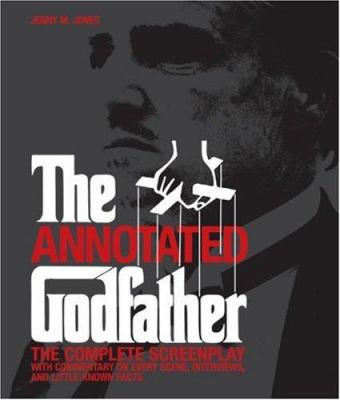 The annotated Godfather : the complete screenplay