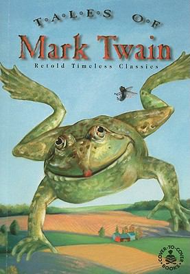 Tales of Mark Twain : retold timeless classics