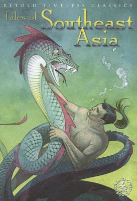Tales of Southeast Asia : retold timeless classics