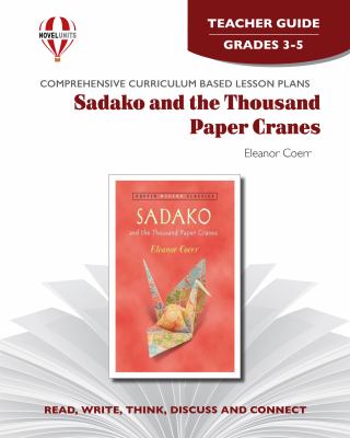 Sadako and the thousand paper cranes : teacher guide