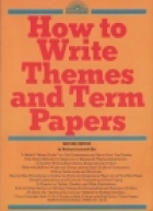 Barron's how to write themes and term papers