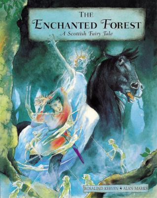 The enchanted forest : a Scottish fairy tale