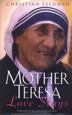 Mother Teresa : love stays