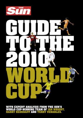 The Sun guide to the 2010 World Cup.