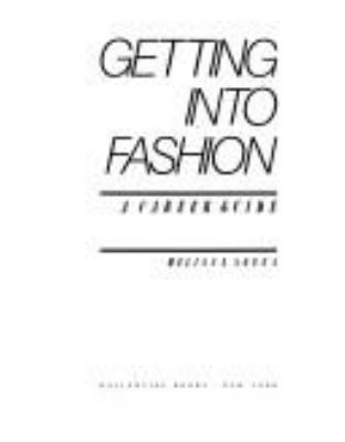 Getting into fashion : a career guide