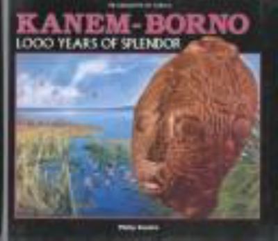 Kanem-Borno : 1,000 years of splendor