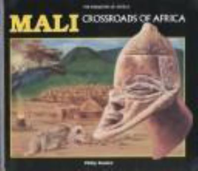 Mali : crossroads of Africa