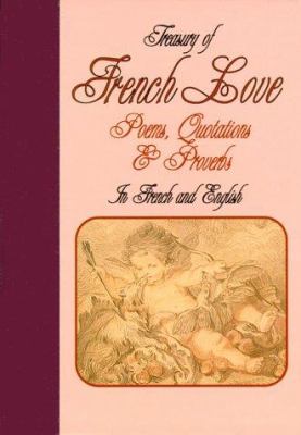 A Treasury of French love : poems, quotations & proverbs, in French and English