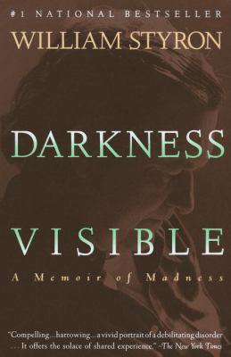 Darkness visible : a memoir of madness