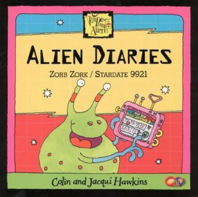 Alien diaries : Zorb Zork/stardate 9921