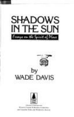 Shadows in the sun : essays on the spirit of place