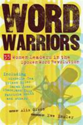 Word warriors : 25 women leaders in the spoken word revolution