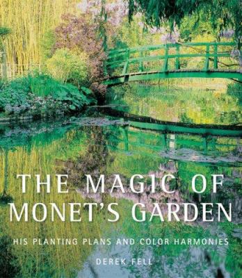 The magic of Monet's garden : his planting plans and color harmonies