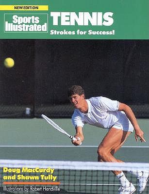 Sports illustrated tennis : strokes for success!