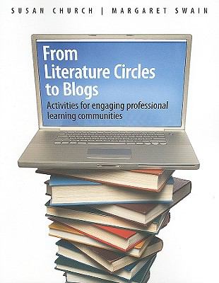 From literature circles to blogs : activities for engaging professional learning communities