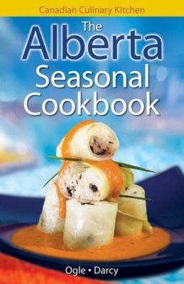 The Alberta seasonal cookbook