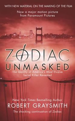 Zodiac unmasked : the identity of America's most elusive serial killer revealed