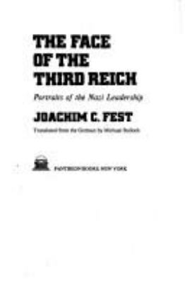 The face of the Third Reich : portraits of the Nazi leadership