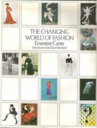 The changing world of fashion : 1900 to the present