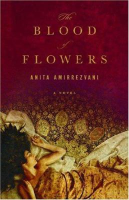 The blood of flowers : a novel