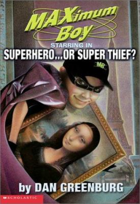 Superhero-- or super thief?
