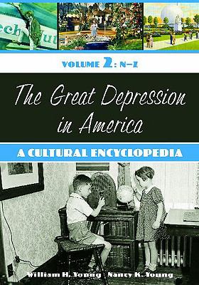 The Great Depression in America : a cultural encyclopedia