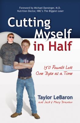 Cutting myself in half : 150 pounds lost, one byte at a time