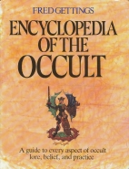 Encyclopedia of the occult : a guide to every aspect of occult lore, belief, and practice