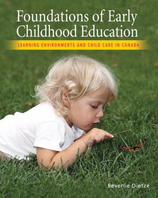 Foundations of early childhood education : learning environments and childcare in Canada