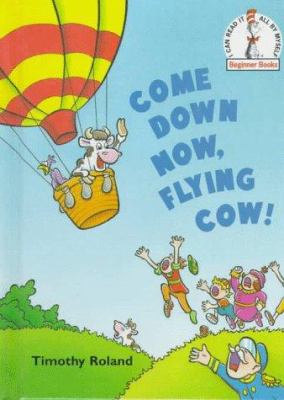 Come down now, flying cow!