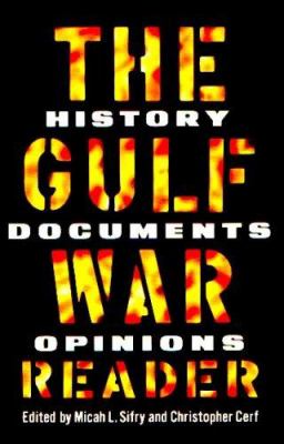 The Gulf war reader : history, documents, opinions