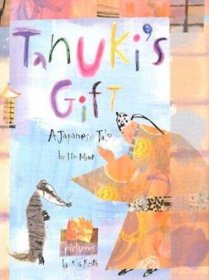 Tanuki's gift : a Japanese tale retold by Tim Myers ; illustrated by Robert Roth.