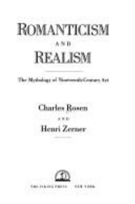 Romanticism and realism : the mythology of nineteenth-century art
