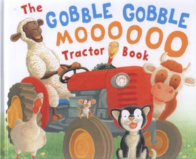 The gobble gobble moooooo tractor book