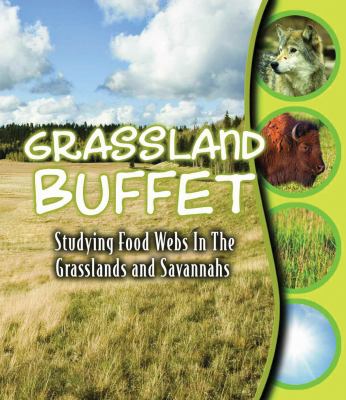 Grassland buffet : studying food webs in the grasslands and savannahs