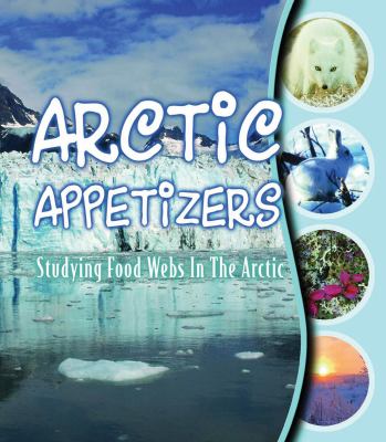 Arctic appetizers : studying food webs in the arctic