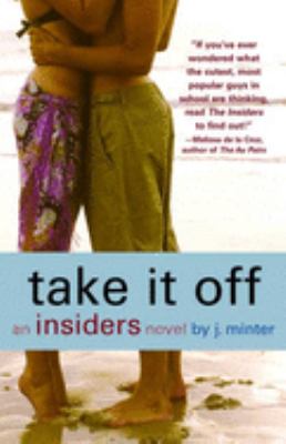 Take it off : an insiders novel