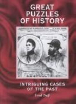 Great puzzles of history : intriguing cases of the past