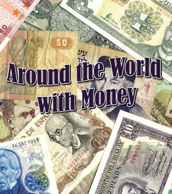 Around the world with money