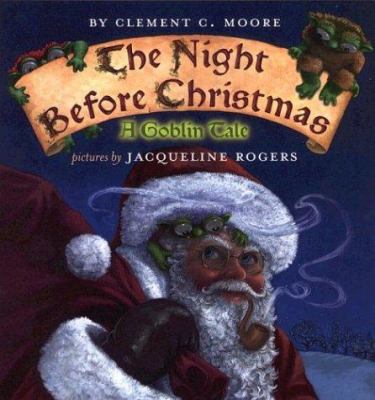 The night before Christmas : a goblin tale