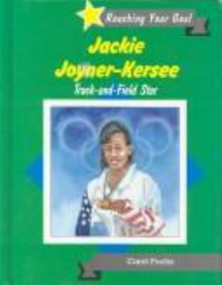 Jackie Joyner-Kersee : track-and-field star