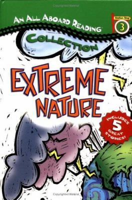 Extreme nature : an All aboard reading collection