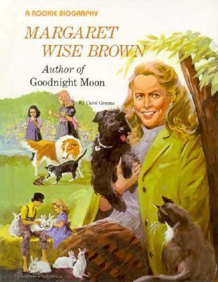 Margaret Wise Brown : author of Goodnight moon