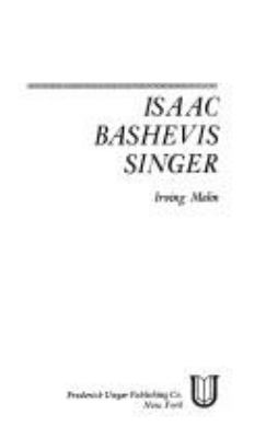 Isaac Bashevis Singer. -