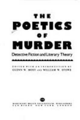 The Poetics of murder : detective fiction and literary theory