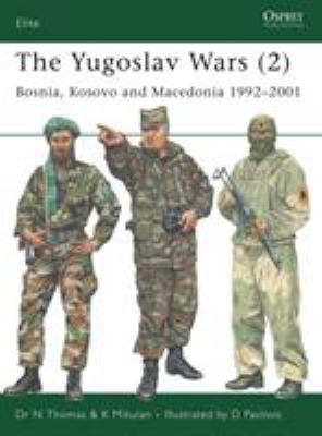 The Yugoslav Wars. 2, Bosnia, Kosovo and Macedonia 1992-2001 /